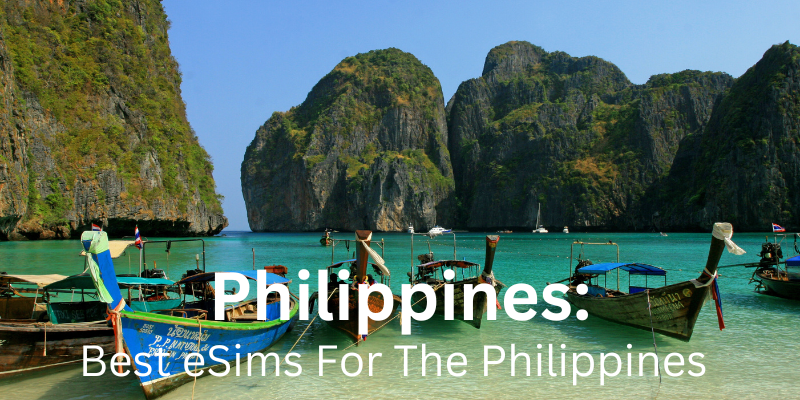 Best eSims For Philippine Travel - Travel With Connectivity Best esim for Philippines Travel