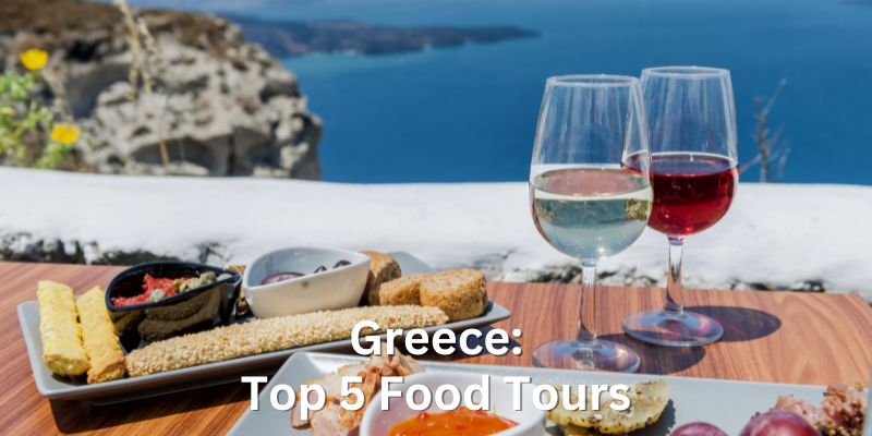 Top 5 Food Tours In Greece Top 5 Food Tours in Greece